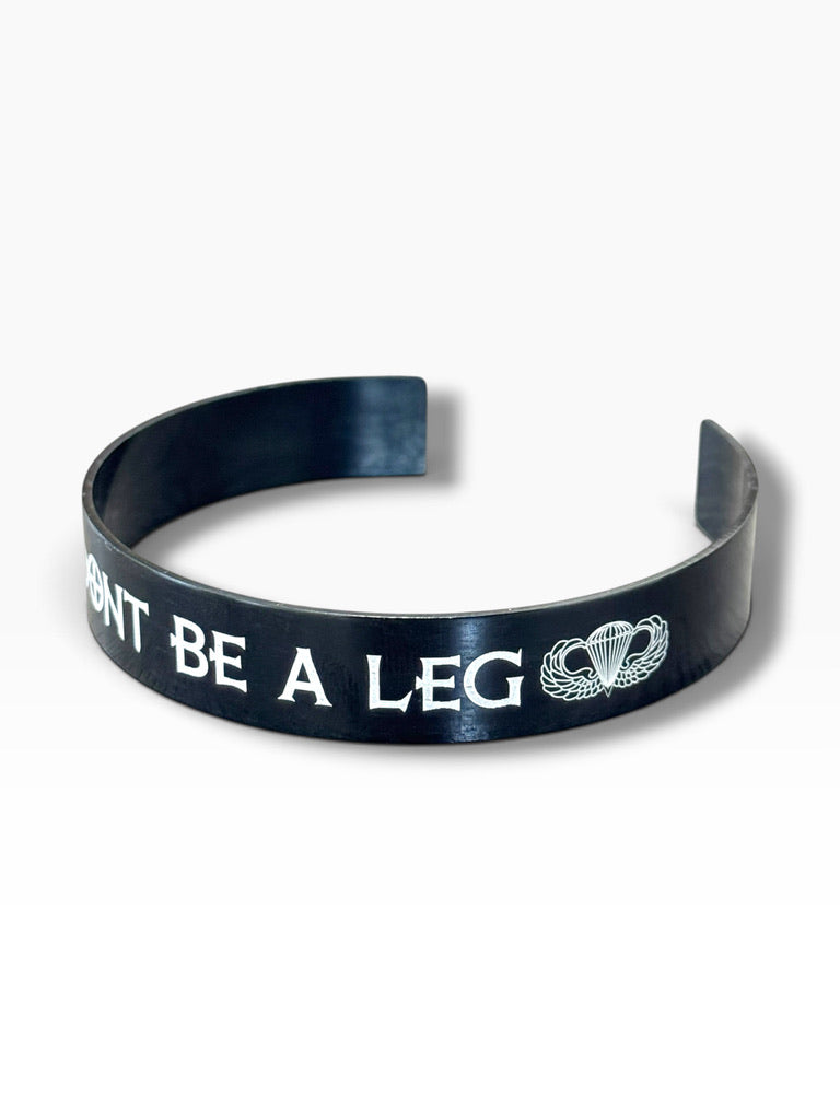 DONT BE A LEG Metal Bracelets
